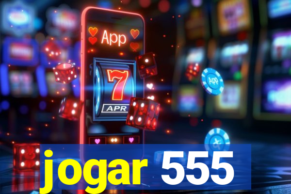 jogar 555